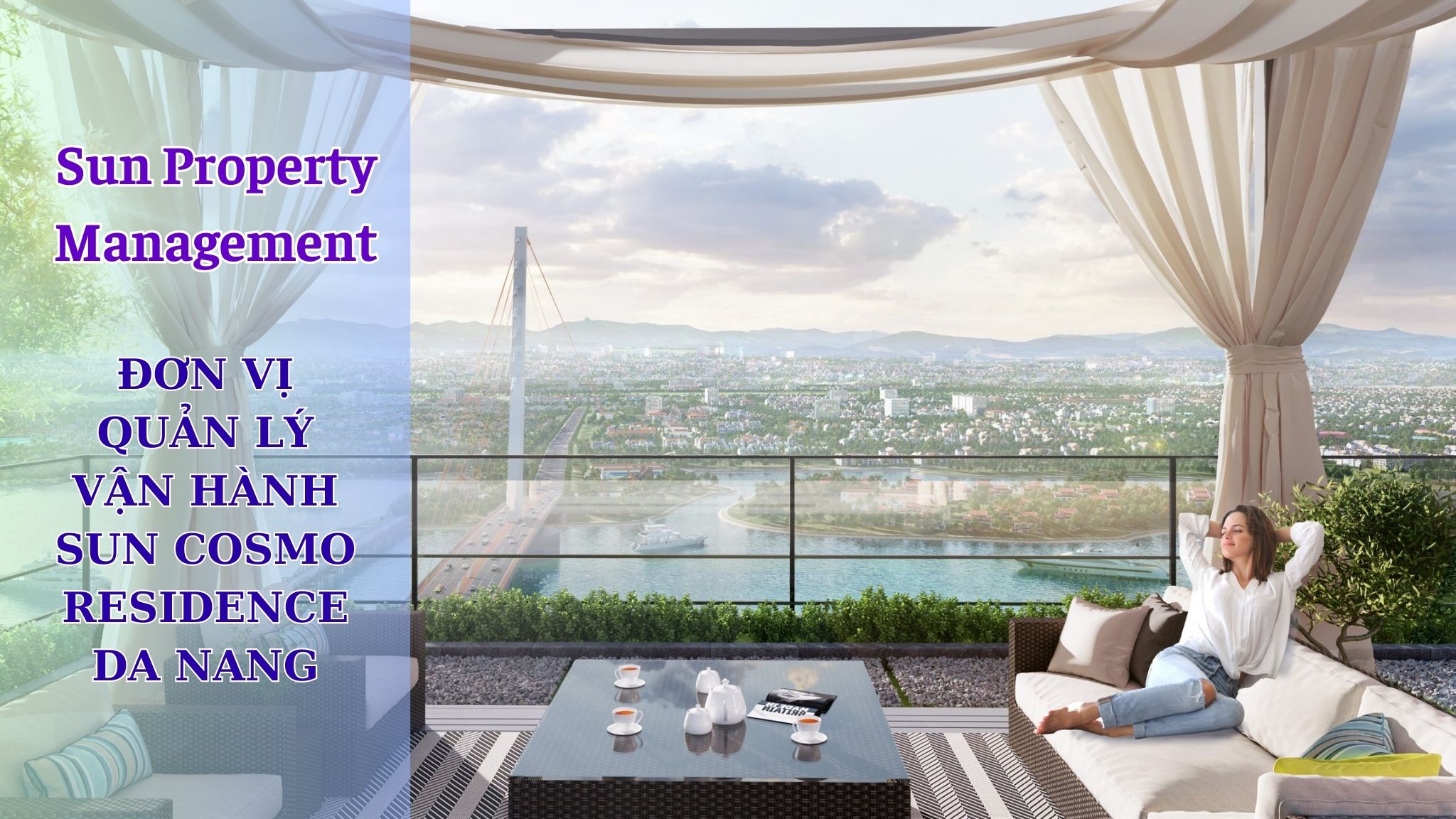 Sun Property Management – Đơn vị quản lý vận hành dự án Sun Cosmo Residence Da Nang